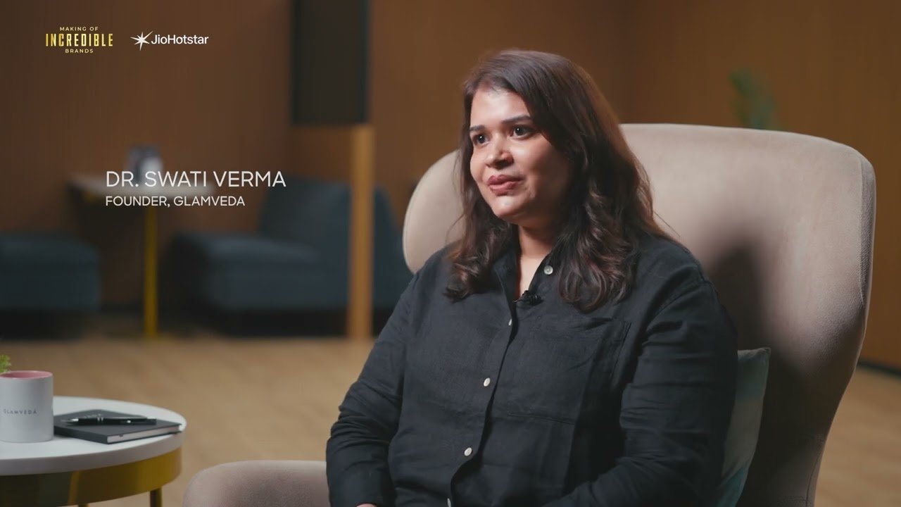 Dr. Swati Verma, Founder of Glamveda, in her Making of Incredible Brands interview on JioHotstar